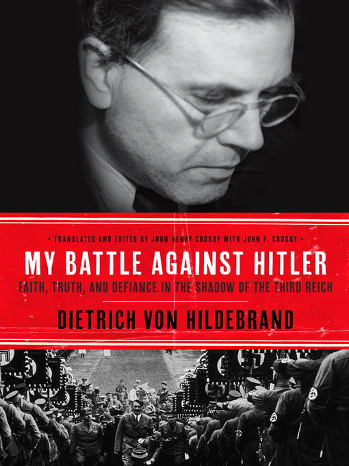 Title details for My Battle Against Hitler by Dietrich von Hildebrand - Available